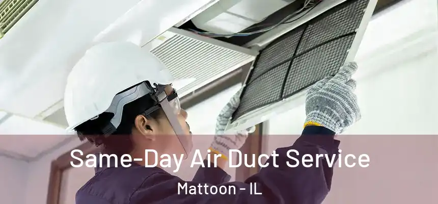  Same-Day Air Duct Service Mattoon - IL